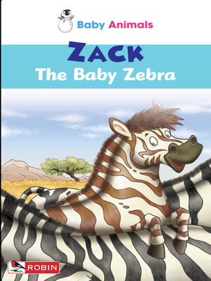 cover image of Zack The Baby Zebra